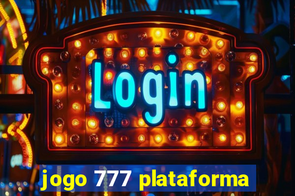 jogo 777 plataforma